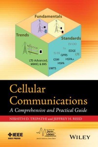 Cellular Communications A Comprehensive and Practical Guide - IEEE Series on Digital & Mobile Communication