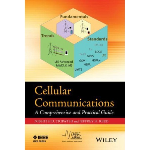 Cellular Communications A Comprehensive and Practical Guide - IEEE Series on Digital & Mobile Communication