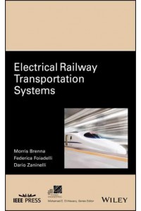 Electrical Railway Transportation Systems - IEEE Press Series on Power Engineering