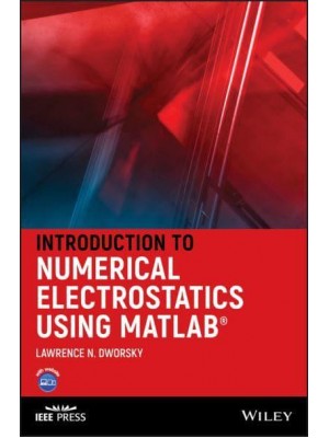 Introduction to Numerical Electrostatics Using MATLAB - IEEE Press