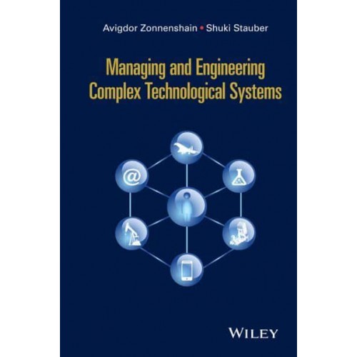 Managing and Engineering Complex Technological Systems