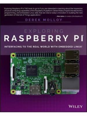 Exploring Raspberry Pi Interfacing to the Real World With Embedded Linux