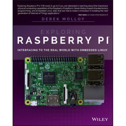 Exploring Raspberry Pi Interfacing to the Real World With Embedded Linux
