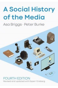 A Social History of the Media From Gutenberg to Facebook