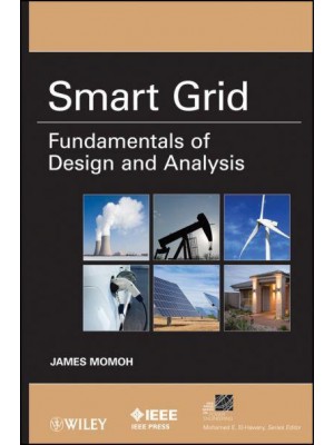 Smart Grid Fundamentals of Design and Analysis - IEEE Press Series on Power Engineering