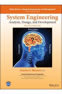 System Engineering Analysis, Design, and Development Concepts, Principles, and Practices - Wiley Series in Systems Engineering and Management