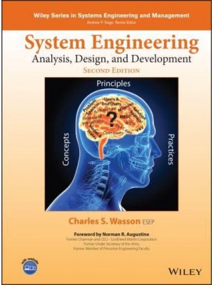 System Engineering Analysis, Design, and Development Concepts, Principles, and Practices - Wiley Series in Systems Engineering and Management