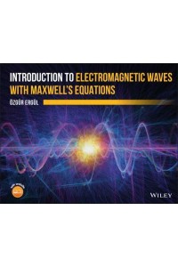 Introduction to Electromagnetic Waves With Maxwell's Equations