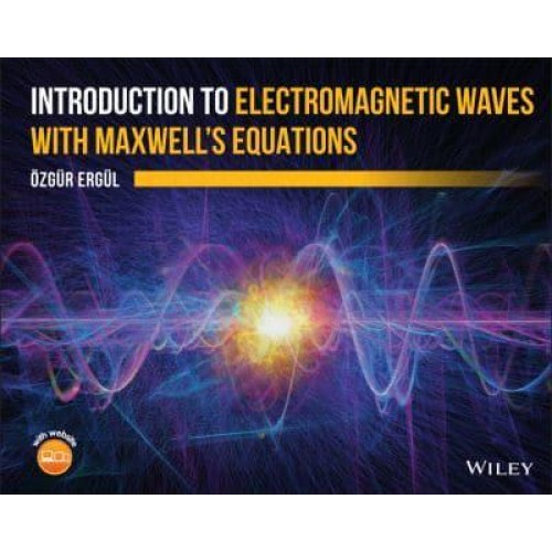 Introduction to Electromagnetic Waves With Maxwell's Equations