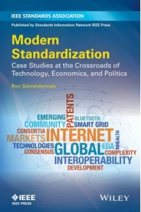 Modern Standardization Case Studies at the Crossroads of Technology, Economics, and Politics