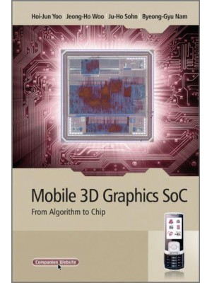 Mobile 3D Graphics SoC From Algorithm to Chip - IEEE Press
