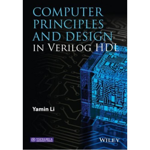 Computer Principles and Design in Verilog HDL