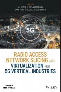 Radio Access Network Slicing and Virtualization for 5G Vertical Industries - IEEE Press