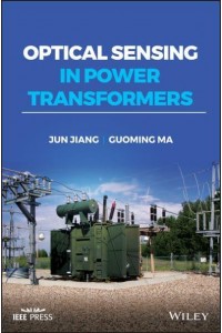 Optical Sensing in Power Transformers - IEEE Press