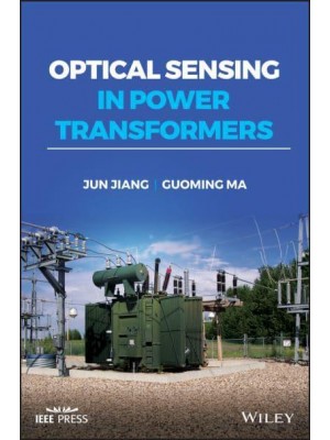 Optical Sensing in Power Transformers - IEEE Press