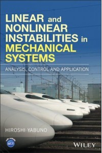 Linear and Nonlinear Instabilities in Mechanical Systems Analysis, Control and Application