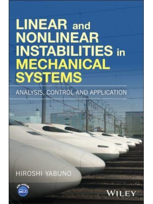 Linear and Nonlinear Instabilities in Mechanical Systems Analysis, Control and Application
