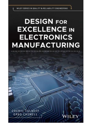 Design for Excellence in Electronics Manufacturing - Quality and Reliability Engineering Series