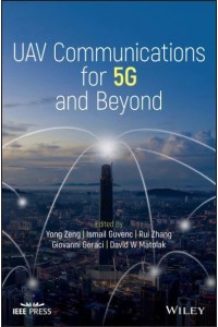 UAV Communications for 5G and Beyond - IEEE Press