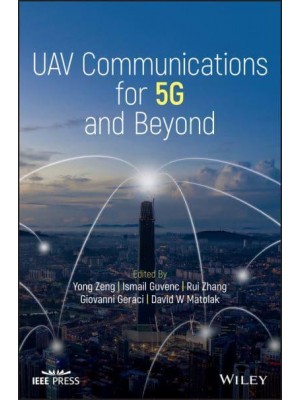 UAV Communications for 5G and Beyond - IEEE Press