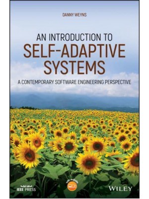 An Introduction to Self-Adaptive Systems A Contemporary Software Engineering Perspective - IEEE Press