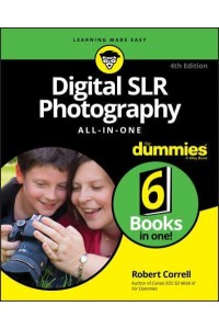 Digital SLR Photography All-in-One for Dummies