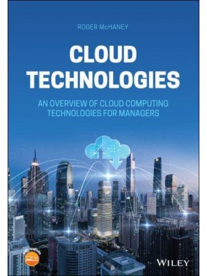 Cloud Technologies An Overview of Cloud Computing Technologies for Managers