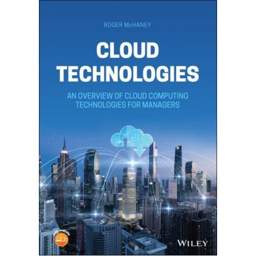 Cloud Technologies An Overview of Cloud Computing Technologies for Managers