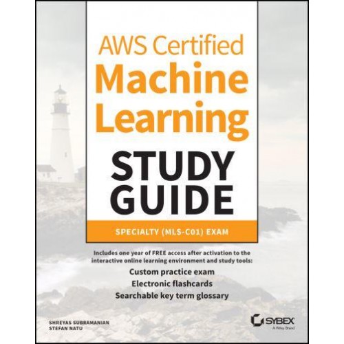 AWS Certified Machine Learning Study Guide. Specialty (MLS-C01) Exam