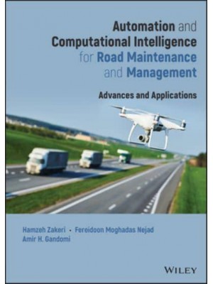Automation and Computational Intelligence for Road Maintenance and Management Advances and Applications