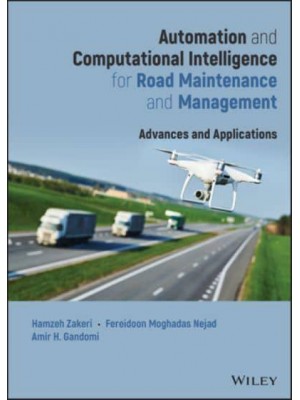 Automation and Computational Intelligence for Road Maintenance and Management Advances and Applications