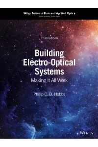 Building Electro-Optical Systems Making It All Work - Wiley Series in Pure and Applied Optics