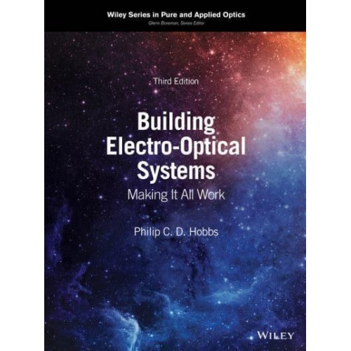 Building Electro-Optical Systems Making It All Work - Wiley Series in Pure and Applied Optics