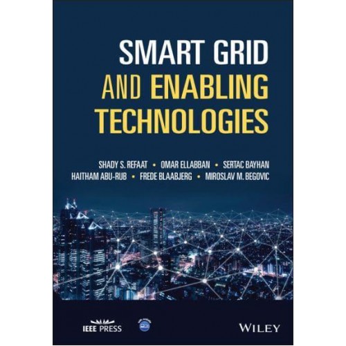 Smart Grid and Enabling Technologies - IEEE Press