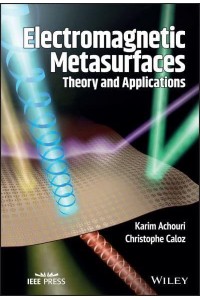 Electromagnetic Metasurfaces Theory and Applications - IEEE Press