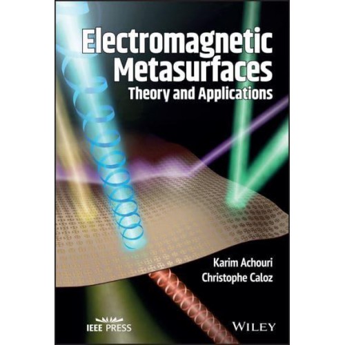 Electromagnetic Metasurfaces Theory and Applications - IEEE Press