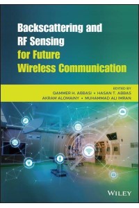 Backscattering and RF Sensing for Future Wireless Communication
