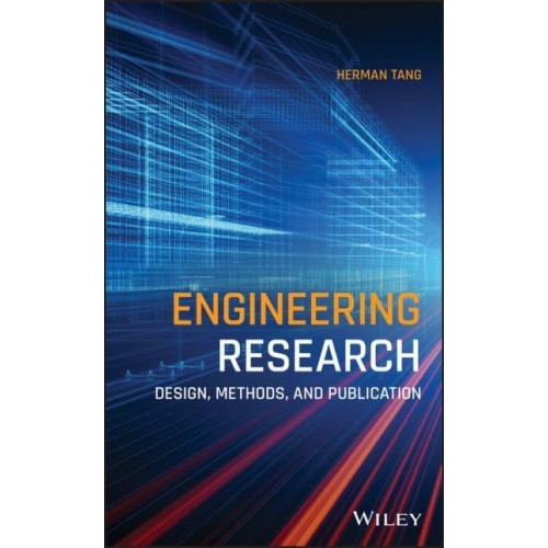 Engineering Research Design, Methods, and Publication