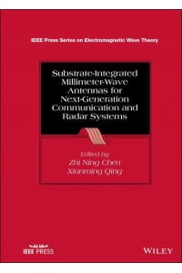 Substrate-Integrated Millimeter-Wave Antennas for 5G/B5G Communications and Next-Generation Radars - IEEE Press Series on Electromagnetic Wave Theory