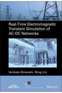 Real-Time Electromagnetic Transient Simulation of AC-DC Networks - IEEE Press Series on Power and Energy Systems