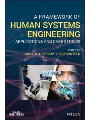 A Framework of Human System Engineering Applications and Case Studies