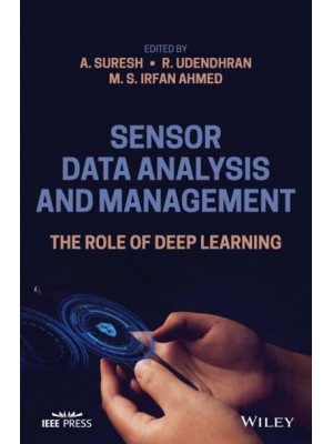 Sensor Data Analysis and Management The Role of Deep Learning - IEEE Press