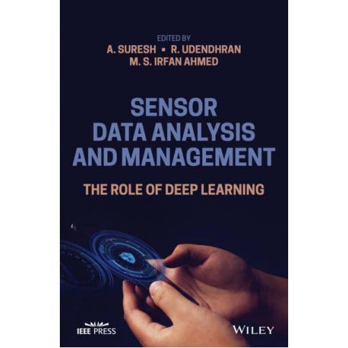 Sensor Data Analysis and Management The Role of Deep Learning - IEEE Press