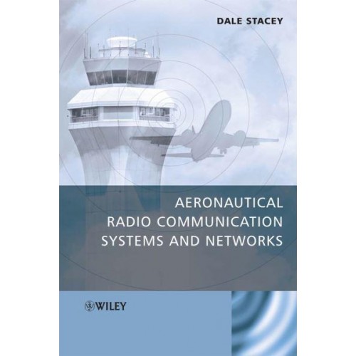 Aeronautical Radio Communication Systems and Networks