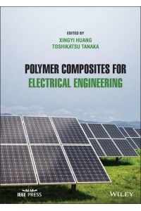 Polymer Composites for Electrical Engineering - IEEE Press