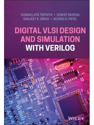 Digital VLSI Design and Simulation With Verilog