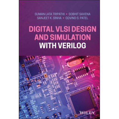 Digital VLSI Design and Simulation With Verilog