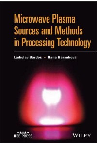 Microwave Plasma Sources and Methods in Processing Technology