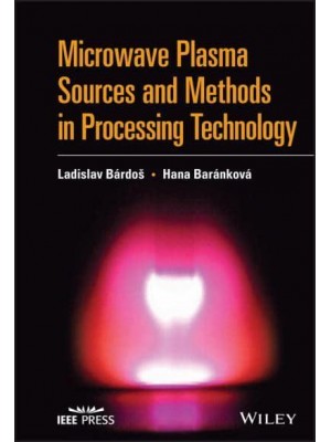 Microwave Plasma Sources and Methods in Processing Technology