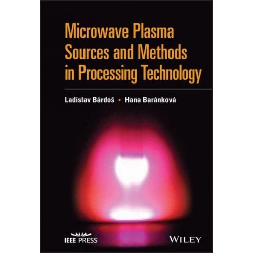 Microwave Plasma Sources and Methods in Processing Technology